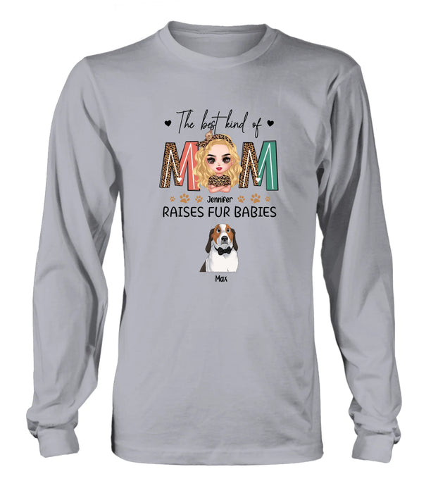 Personalized Dog Mom Shirt - Mother's Day Gift For Dog Lovers - The Best Kind Of Mom Raises Fur Babies