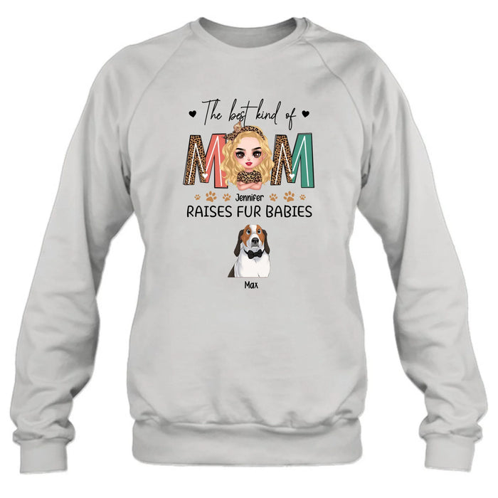 Personalized Dog Mom Shirt - Mother's Day Gift For Dog Lovers - The Best Kind Of Mom Raises Fur Babies