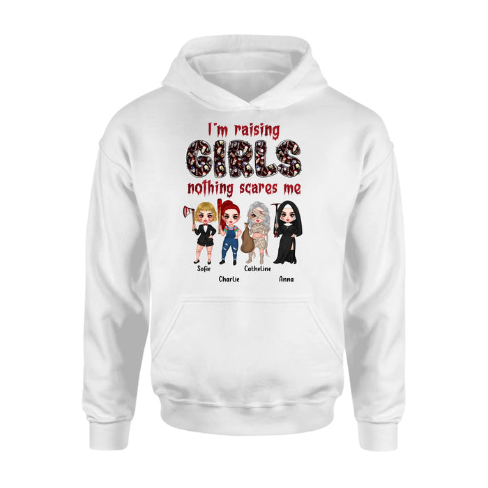 Personalized Horror Girl T-Shirt/Sweater/Hoodie - Upto 4 Girls - I'm Raising Girls Nothing Scares Me