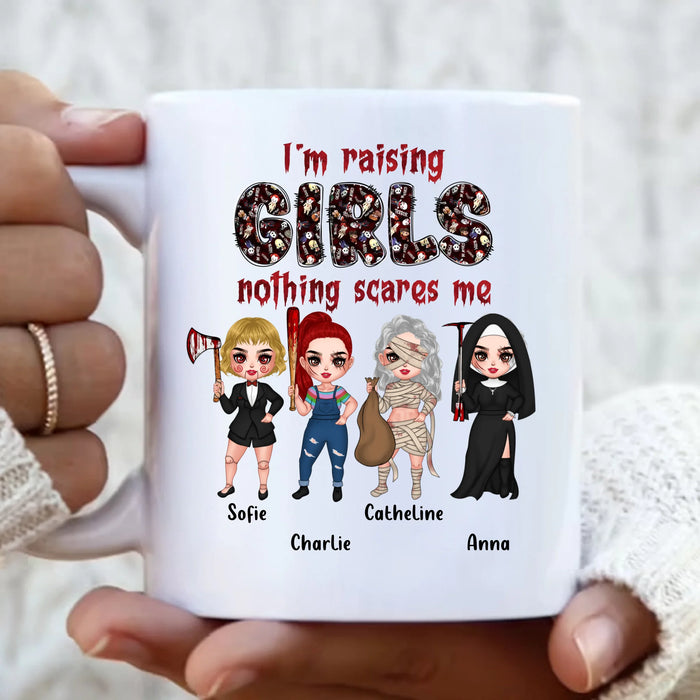 Personalized Horror Girl Mug Coffee - Up to 4 Girls - I'm Raising Girls Nothing Scares Me