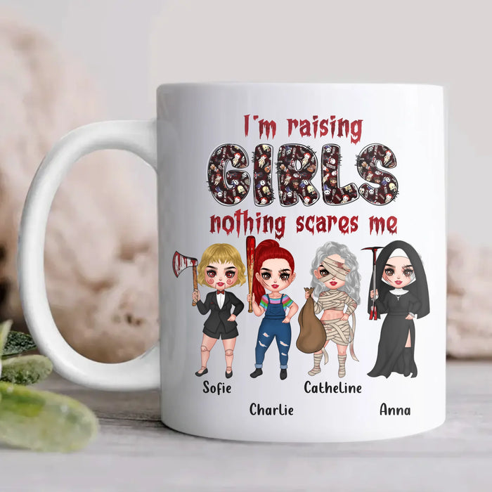 Personalized Horror Girl Mug Coffee - Up to 4 Girls - I'm Raising Girls Nothing Scares Me