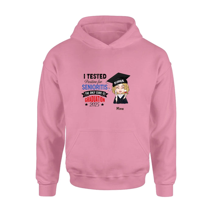 Custom Personalized Graduation 2025 T-Shirt/Long Sleeve/Hoodie/Sweater - Graduation Gift - I Tested Positive For Senioritis The Only Cure is Graduation 2025