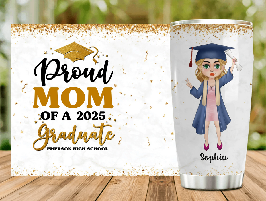 Personalized Proud Mom Of A 2025 Graduate Tumbler - Graduation Gift Idea For Girl From Family's Member