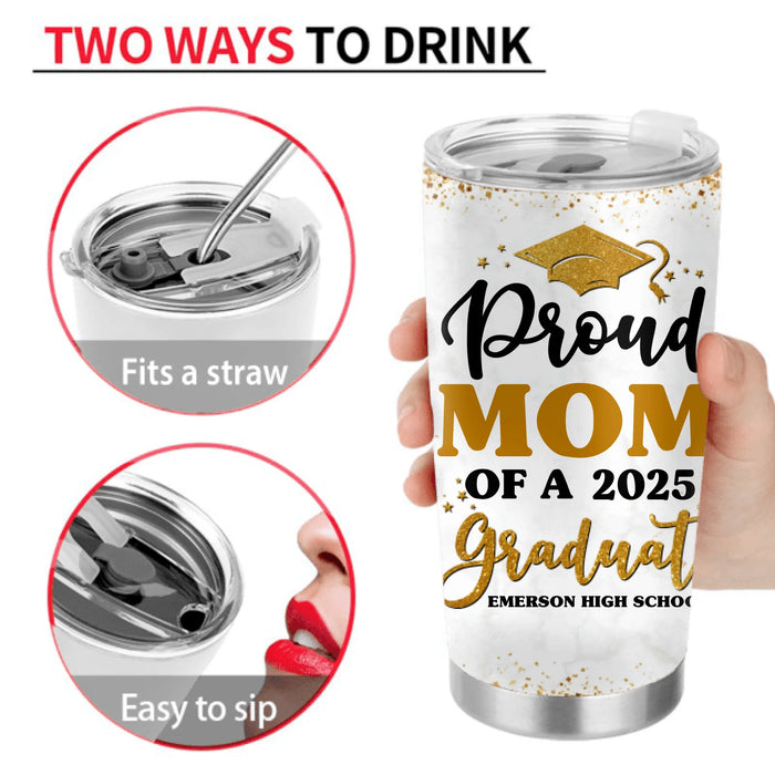 Personalized Proud Mom Of A 2025 Graduate Tumbler - Graduation Gift Idea For Girl From Family's Member