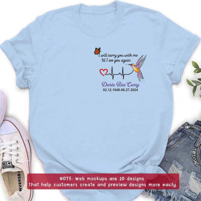 Personalized Memorial Embroidered T-Shirt/Sweater/Hoodie - Memorial Gift Idea - I Will Carry You With Me 'til I See You Again