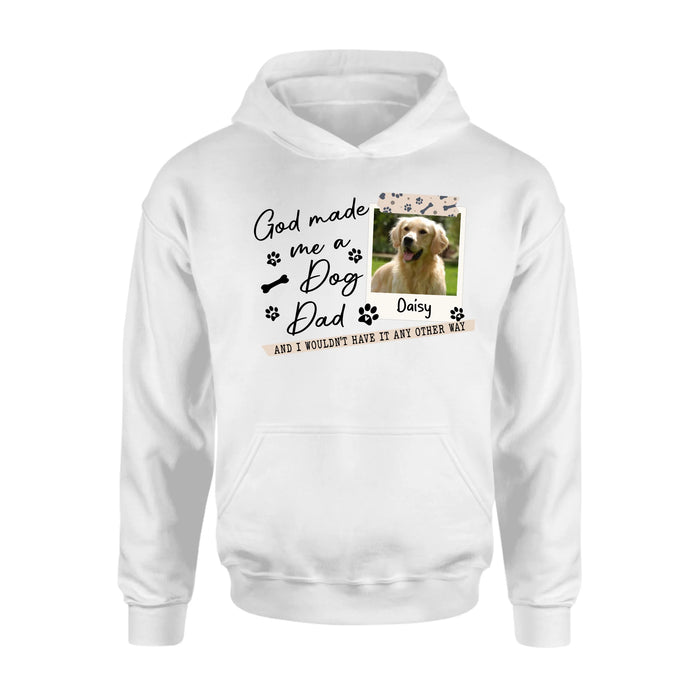 Personalized Dog Photo T-Shirt/Sweater/Hoodie - Gift Idea For Dog Dad/Dog Lovers - God Made Me A Dog Dad