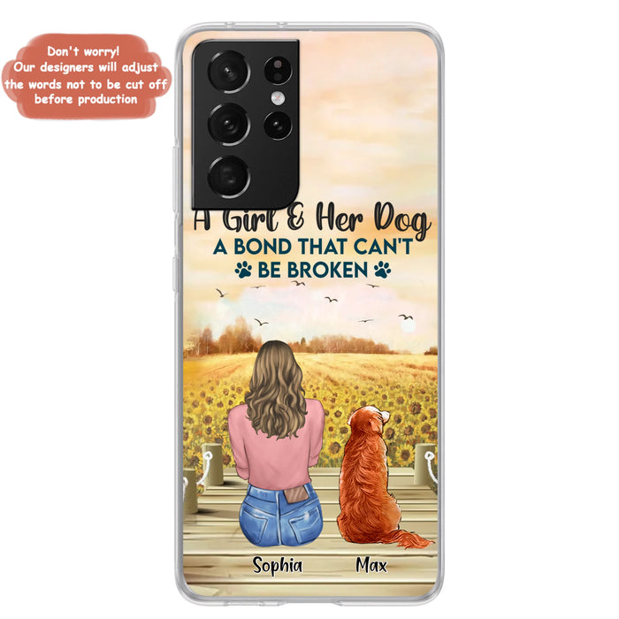 Custom Personalized Dog Mom Phone Case - Gift Idea For Dog Lover - A Girl & Her Dog A Bond That Can't Be Broken - Case For iPhone/ Samsung