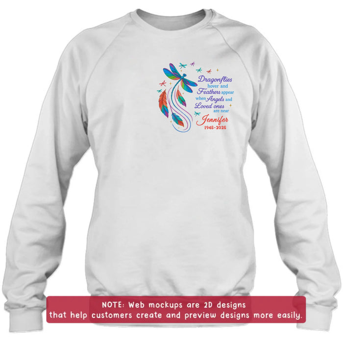 Personalized Memorial Embroidered T-Shirt/Sweater/Hoodie - Memorial Gift Idea - Dragonflies Hover And Feathers Appear When Angels And Loved Ones Are Near