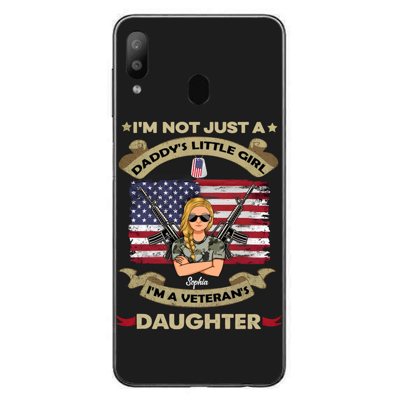 Custom Personalized Veteran's Daughter Phone Case - Gift Idea For Veteran/ Daughter - I'm Not Just A Daddy's Little Girl I'm A Veteran's Daughter - Case For iPhone/ Samsung
