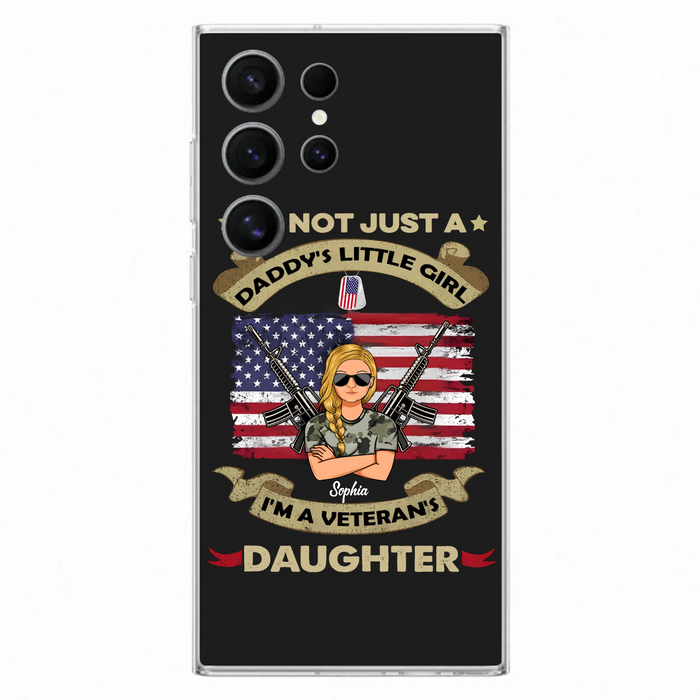 Custom Personalized Veteran's Daughter Phone Case - Gift Idea For Veteran/ Daughter - I'm Not Just A Daddy's Little Girl I'm A Veteran's Daughter - Case For iPhone/ Samsung