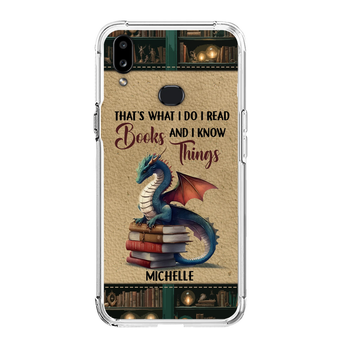 Custom Personalized Book Dragon Phone Case - Gift Idea For Book Lovers - That's What I Do I Read Books And I Know Things - Case For iPhone/ Samsung