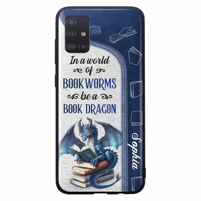 Custom Personalized Book Dragon Phone Case - Gift Idea For Book Lovers - In A World Of Bookworms Be A Book Dragon - Case For iPhone/ Samsung