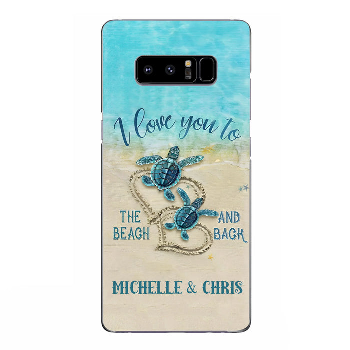 Custom Personalized Couple Turtle Phone Case -  Gift Idea For Couple/ Family - I Love You To The Beach And Back