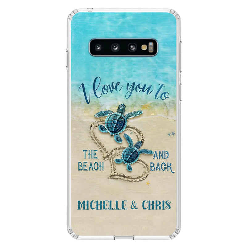 Custom Personalized Couple Turtle Phone Case -  Gift Idea For Couple/ Family - I Love You To The Beach And Back