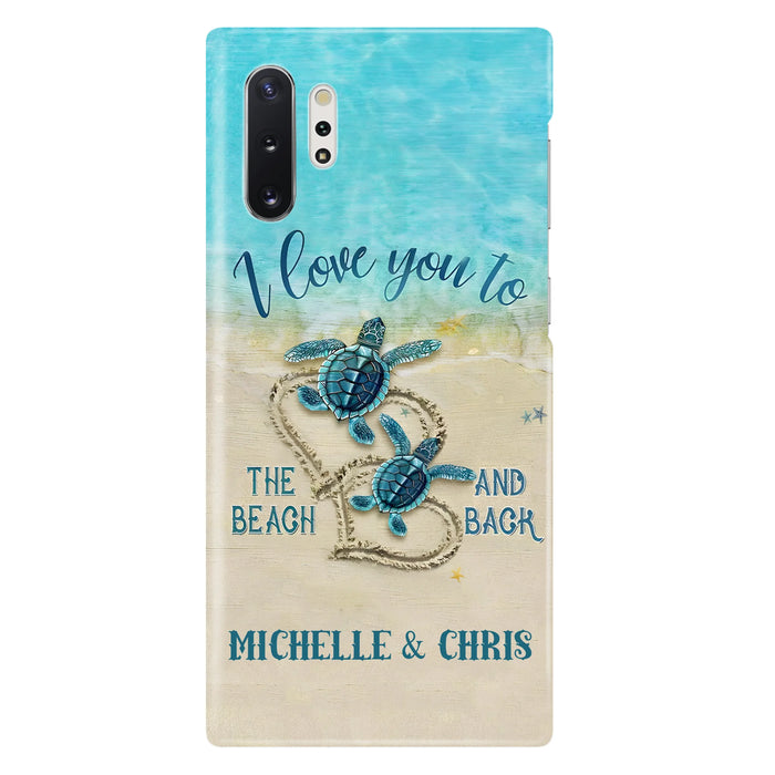 Custom Personalized Couple Turtle Phone Case -  Gift Idea For Couple/ Family - I Love You To The Beach And Back