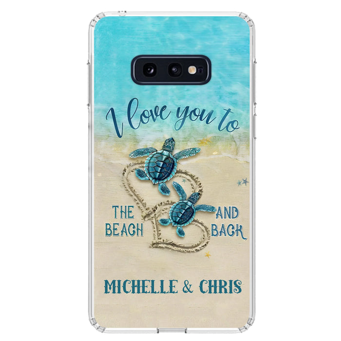 Custom Personalized Couple Turtle Phone Case -  Gift Idea For Couple/ Family - I Love You To The Beach And Back