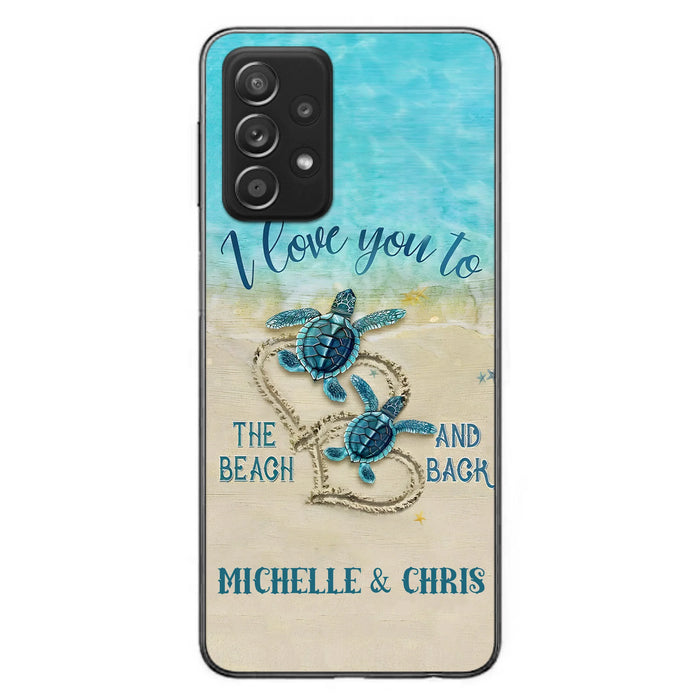 Custom Personalized Couple Turtle Phone Case -  Gift Idea For Couple/ Family - I Love You To The Beach And Back