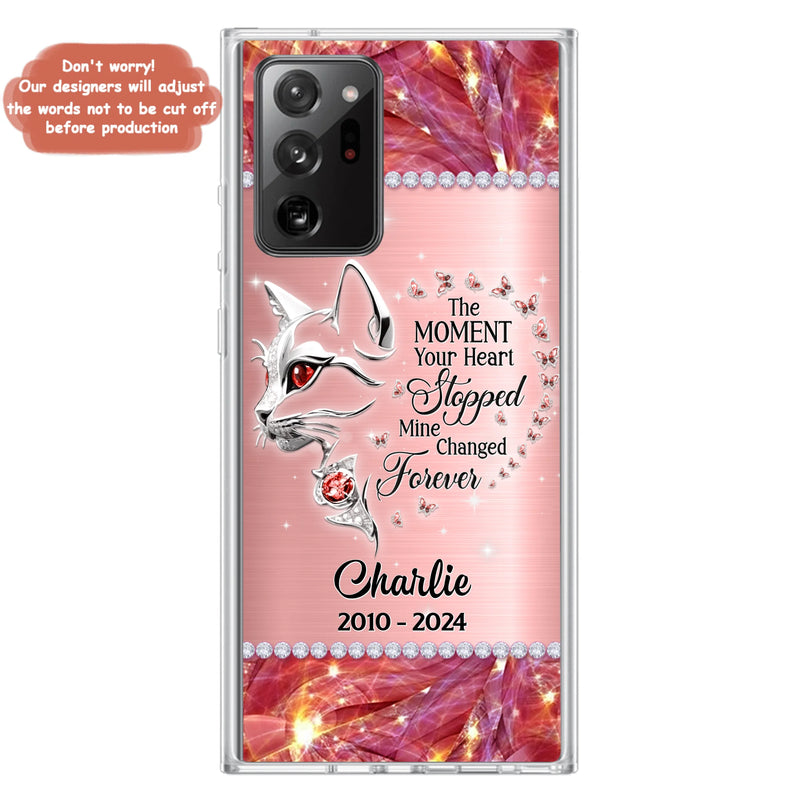 Custom Personalized Memorial Cat Phone Case - Memorial Gift For Cat Lover -  The Moment Your Heart Stopped Mine Changed Forever - Case For iPhone/ Samsung
