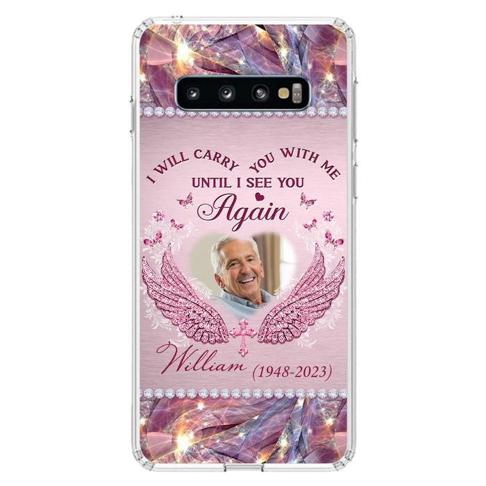 Custom Personalized Memorial Phone Case - Upload Photo - Memorial Gift Idea For Family Member - Until I See You Again - Case for iPhone/ Samsung