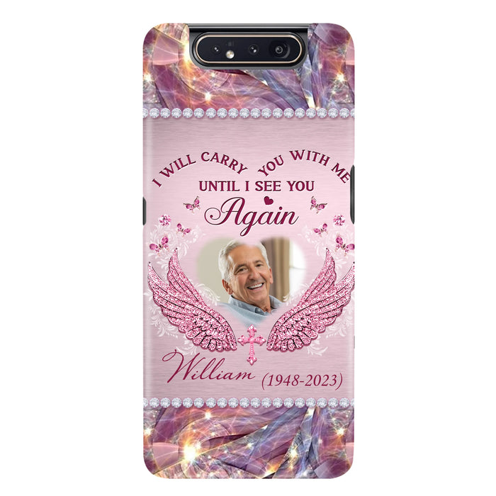 Custom Personalized Memorial Phone Case - Upload Photo - Memorial Gift Idea For Family Member - Until I See You Again - Case for iPhone/ Samsung