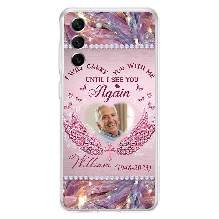 Custom Personalized Memorial Phone Case - Upload Photo - Memorial Gift Idea For Family Member - Until I See You Again - Case for iPhone/ Samsung