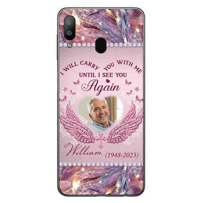 Custom Personalized Memorial Phone Case - Upload Photo - Memorial Gift Idea For Family Member - Until I See You Again - Case for iPhone/ Samsung