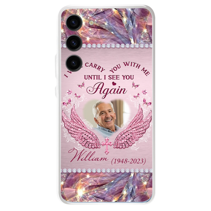 Custom Personalized Memorial Phone Case - Upload Photo - Memorial Gift Idea For Family Member - Until I See You Again - Case for iPhone/ Samsung