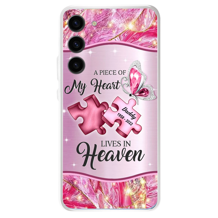Custom Personalized Memorial Phone Case - Memorial Gift Idea for Father's Day - Case for iPhone/ Samsung - A Piece Of My Heart Lives In Heaven