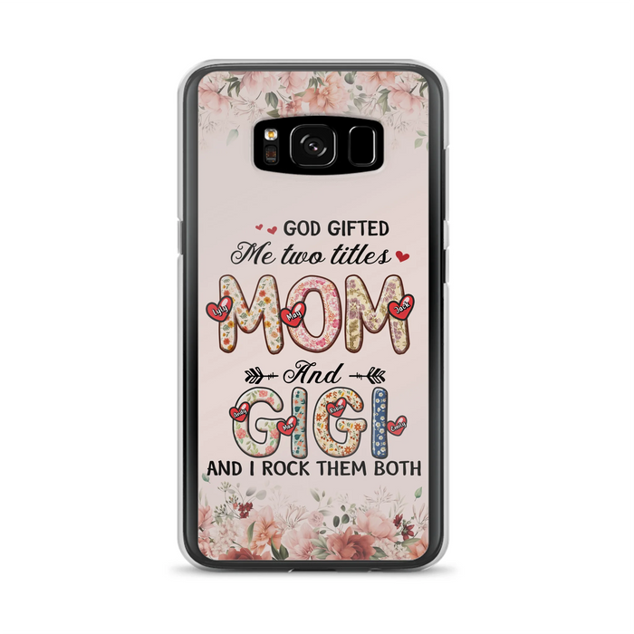 Custom Personalized Grandma Phone Case - Upto 7 Kids & 7 Grandkids - Mother's Day Gift Idea for Grandma/Mom - God Gifted Me Two Titles - Case for iPhone/Samsung
