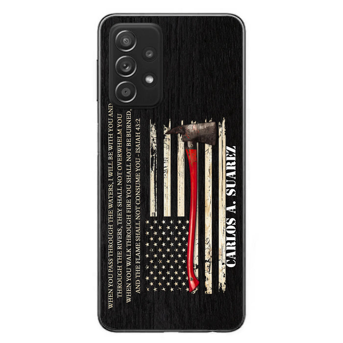 Custom Personalized Firefighter Phone Case - Father's Day Gift Idea for Firefighter - When You Pass Through The Waters I Will Be With You - Case for iPhone/Samsung
