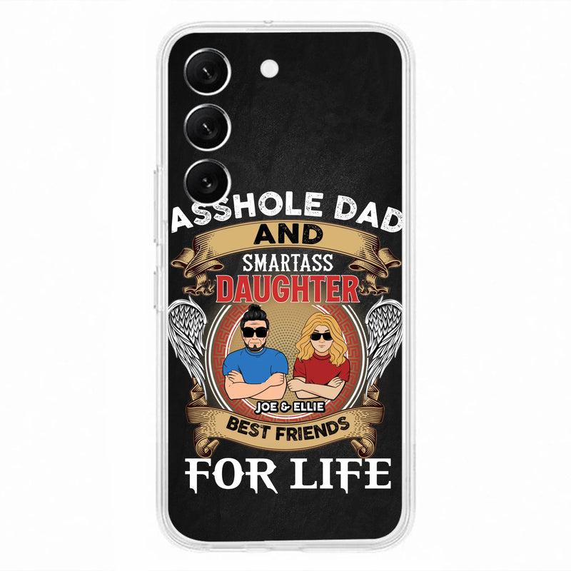 Personalized Dad/Mom And Daughter/Son Phone Case - Gift Idea For Father's Day/Mother's Day From Daughter/Son - Asshole Dad And Smartass Daughter  - Cases For Samsung/iPhone