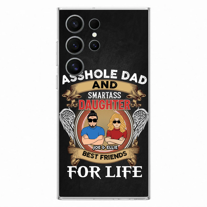 Personalized Dad/Mom And Daughter/Son Phone Case - Gift Idea For Father's Day/Mother's Day From Daughter/Son - Asshole Dad And Smartass Daughter  - Cases For Samsung/iPhone