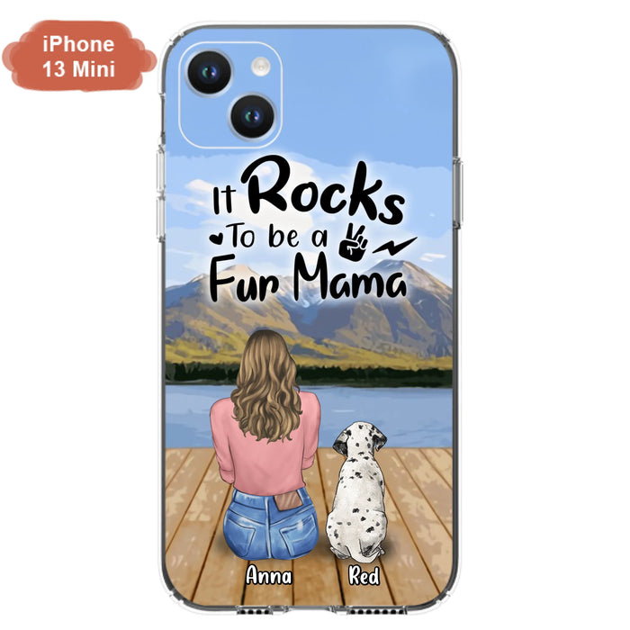 Custom Personalized Pet Mom/Pet Dad Phone Case - Gifts For Pet Lovers With Up to 4 Dogs/ Cats/ Rabbits - It Rocks To Be A Fur Mama