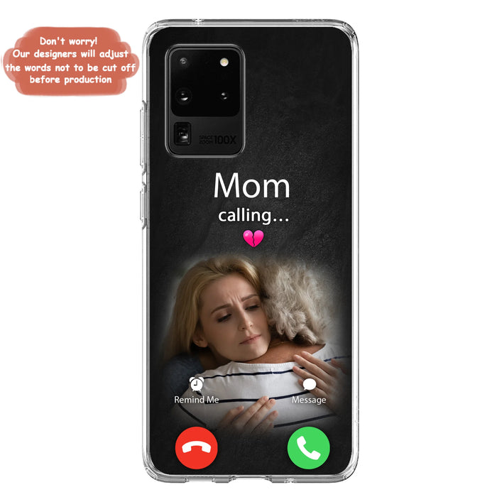 Custom Personalized Memorial Mom Phone Case - Upload Photo - Memorial Gift Idea For Mom/ Dad - Mom Calling - Case For iPhone And Samsung