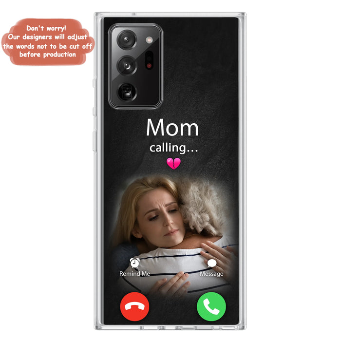 Custom Personalized Memorial Mom Phone Case - Upload Photo - Memorial Gift Idea For Mom/ Dad - Mom Calling - Case For iPhone And Samsung