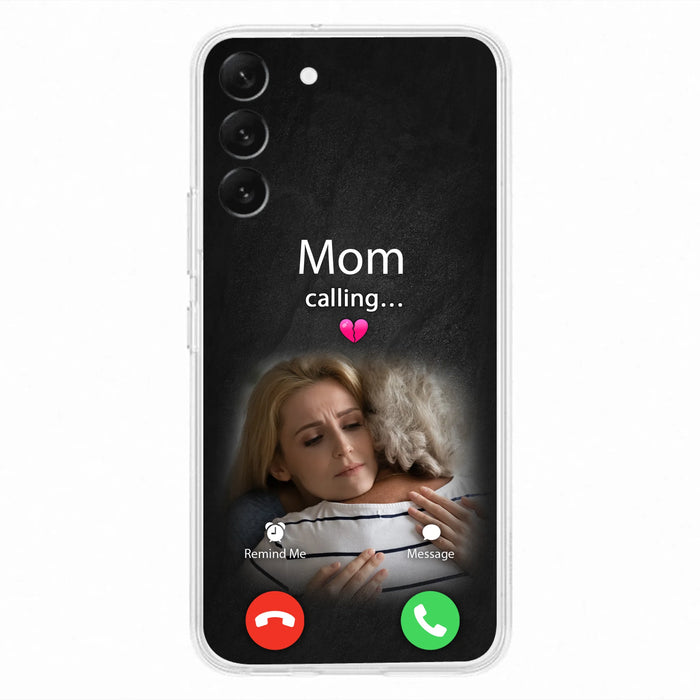 Custom Personalized Memorial Mom Phone Case - Upload Photo - Memorial Gift Idea For Mom/ Dad - Mom Calling - Case For iPhone And Samsung