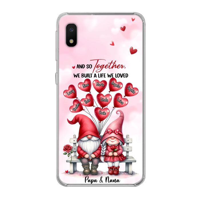 Custom Personalized Grandma Phone Case - Gift Idea For Grandma/Grandpa - Up to 10 Kids - And So Together We Built A Life We Loved - Case For iPhone, Samsung