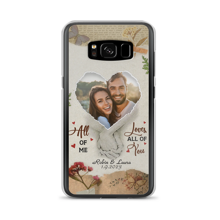 Custom Personalized Couple Phone Case - Gift Idea For Couple/Valentines Day - Upload Photo - All Of Me Loves All Of You - Case For iPhone/Samsung