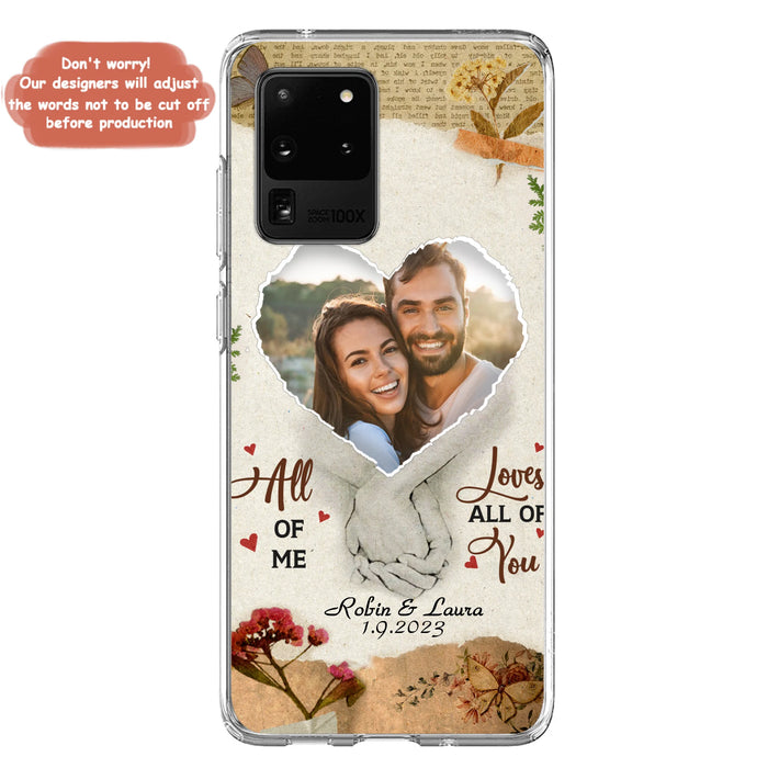 Custom Personalized Couple Phone Case - Gift Idea For Couple/Valentines Day - Upload Photo - All Of Me Loves All Of You - Case For iPhone/Samsung