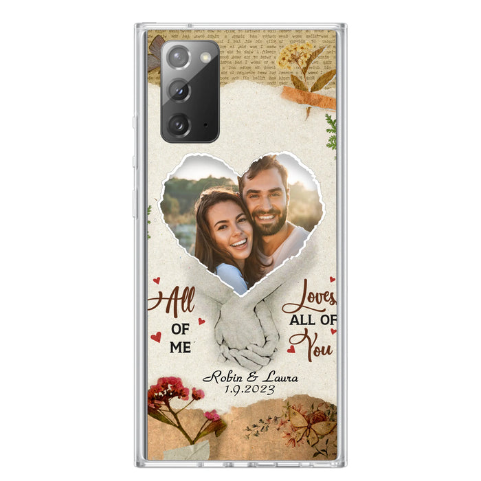 Custom Personalized Couple Phone Case - Gift Idea For Couple/Valentines Day - Upload Photo - All Of Me Loves All Of You - Case For iPhone/Samsung