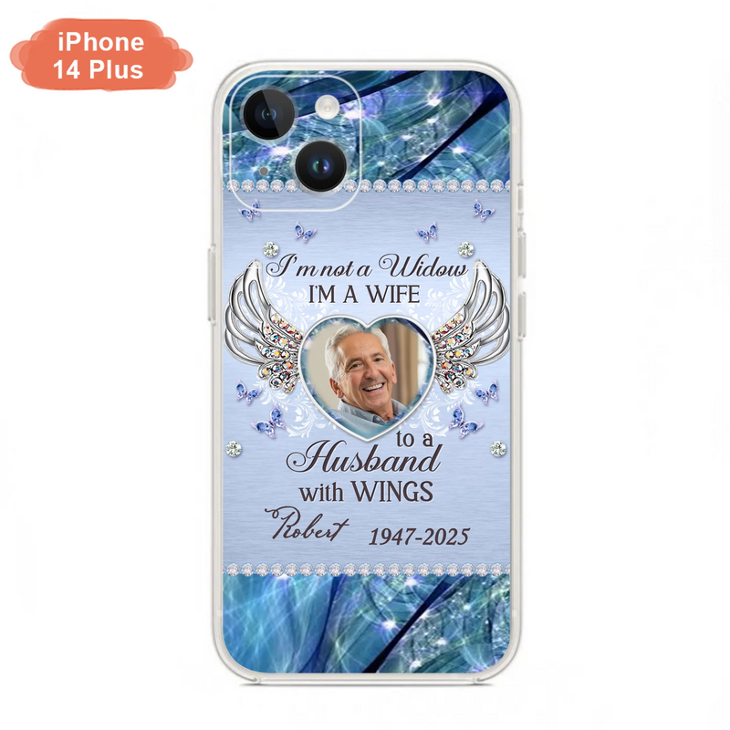 Custom Personalized Memorial Phone Case - Memorial Gift Idea For Family - Case For iPhone/Samsung - I'm Not A Widow