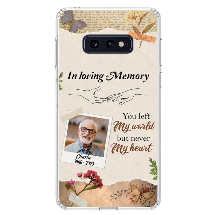 Custom Personalized Memorial Phone Case - Memorial Gift Idea For Family - Case For iPhone/Samsung - You Left My World But Never My Heart