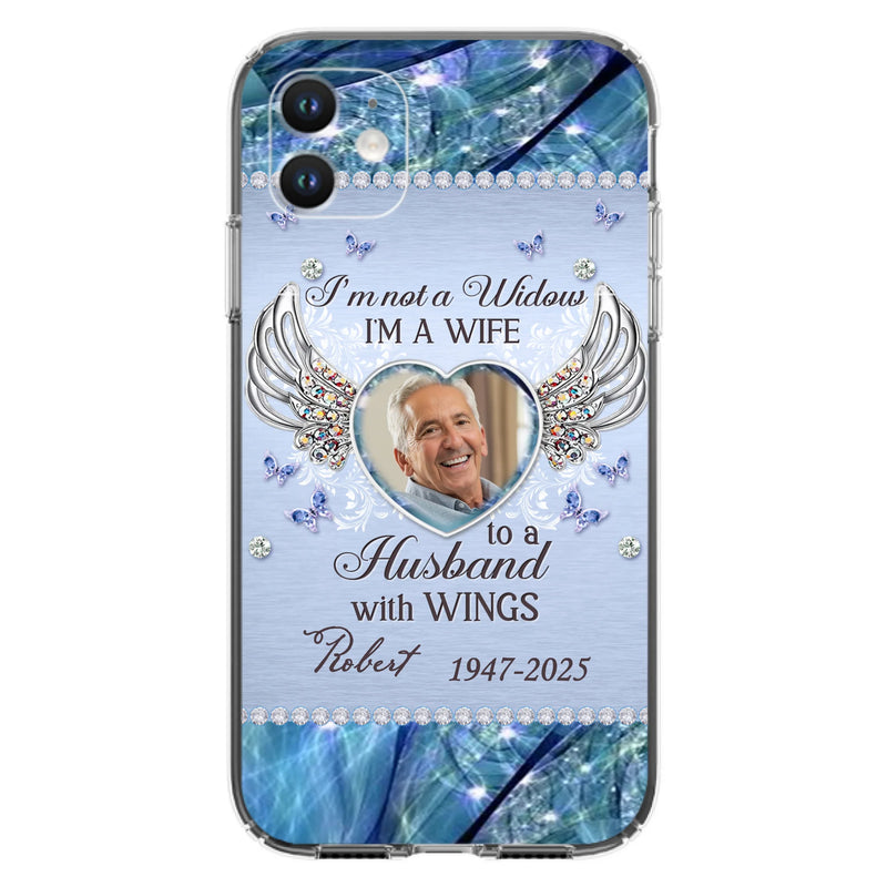Custom Personalized Memorial Phone Case - Memorial Gift Idea For Family - Case For iPhone/Samsung - I'm Not A Widow