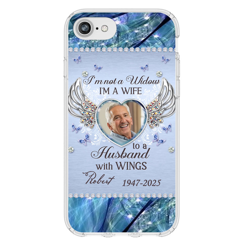 Custom Personalized Memorial Phone Case - Memorial Gift Idea For Family - Case For iPhone/Samsung - I'm Not A Widow