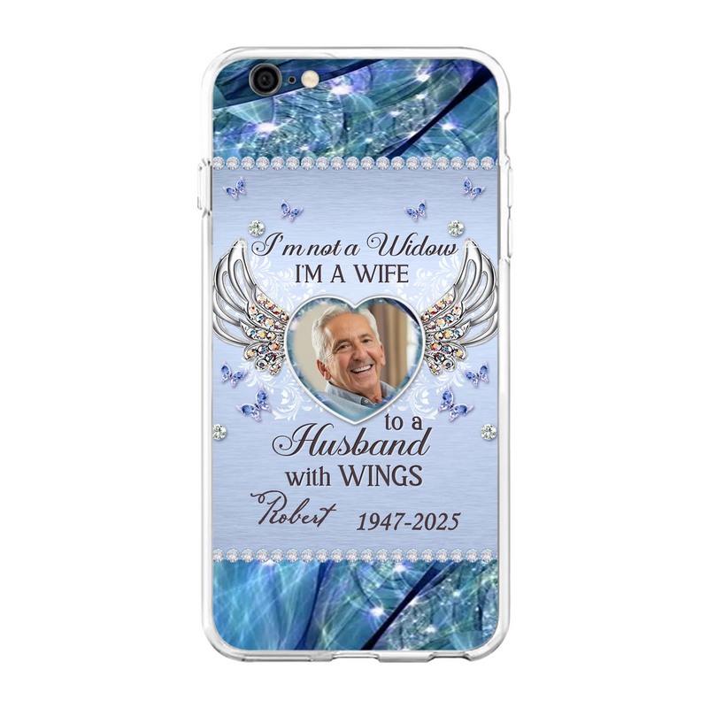 Custom Personalized Memorial Phone Case - Memorial Gift Idea For Family - Case For iPhone/Samsung - I'm Not A Widow