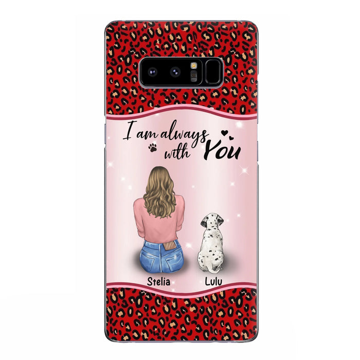 Personalized Dog Mom Phone Case - Upto 4 Dogs -Gift Idea For Dog Owners - I Am Always With You - Case For iPhone/Samsung