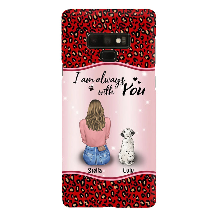 Personalized Dog Mom Phone Case - Upto 4 Dogs -Gift Idea For Dog Owners - I Am Always With You - Case For iPhone/Samsung
