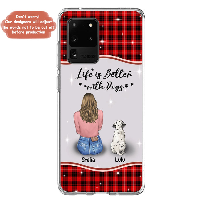 Personalized Dog Mom Phone Case - Upto 5 Dogs -Gift Idea For Dog Owners - Life Is Better With Dogs - Case For iPhone/Samsung
