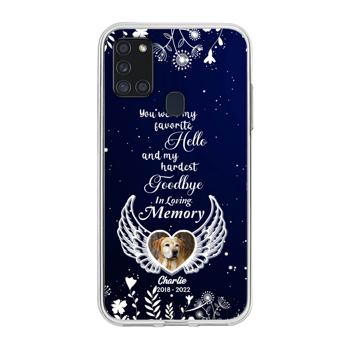 Personalized Memorial Phone Case - Memorial Gift Idea For Pet Lovers - You Were My Favorite Hello And My Hardest Goodbye - Case For iPhone/Samsung