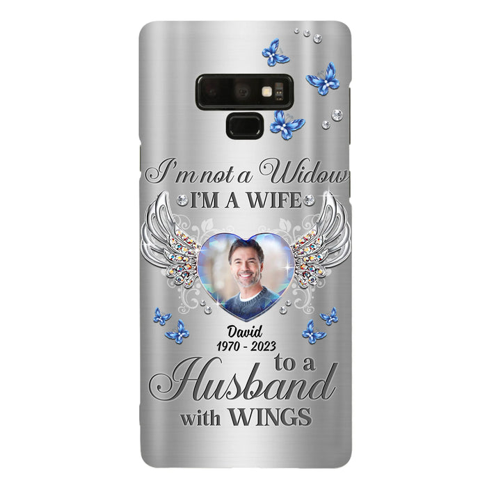 Personalized Memorial Husband Phone Case - Memorial Gift Idea - I'm Not A Widow I'm A Wife To A Husband With Wings - Case For iPhone/Samsung